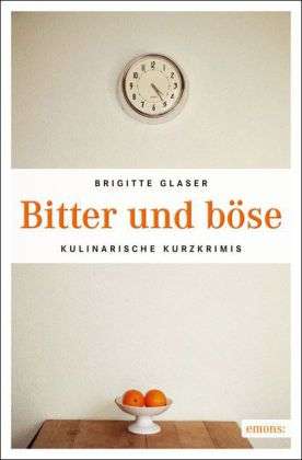 Cover for Glaser · Bitter und böse (Book)