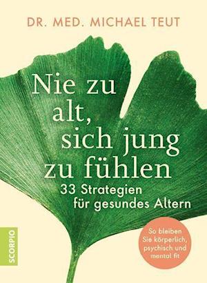 Cover for Michael Teut · Nie zu alt, sich jung zu fühlen (Hardcover Book) (2021)