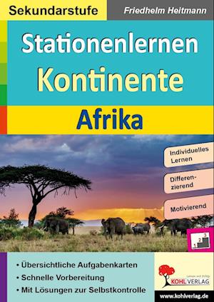 Stationenlernen Kontinente / Afrika - Friedhelm Heitmann - Books - Kohl Verlag - 9783985581696 - July 1, 2022