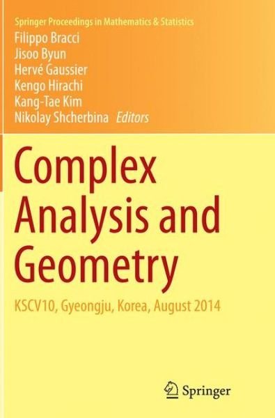 Complex Analysis and Geometry: KSCV10, Gyeongju, Korea, August 2014 - Springer Proceedings in Mathematics & Statistics -  - Books - Springer Verlag, Japan - 9784431562696 - October 23, 2016
