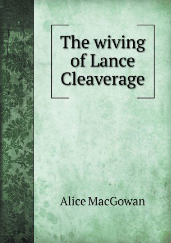 Cover for Robert Edwards · The Wiving of Lance Cleaverage (Paperback Book) (2013)