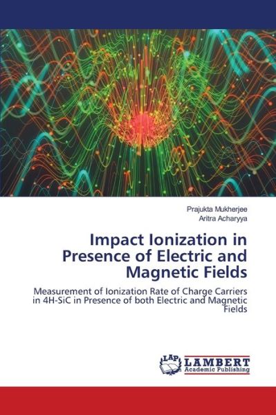 Cover for Mukherjee · Impact Ionization in Presence (Book) (2020)