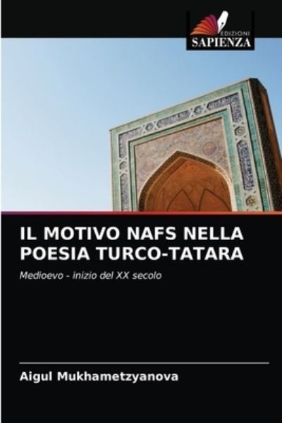 Cover for Aigul Mukhametzyanova · Il Motivo Nafs Nella Poesia Turco-Tatara (Taschenbuch) (2021)