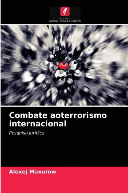 Cover for Alexej Maxurow · Combate aoterrorismo internacional (Paperback Book) (2021)