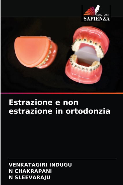 Cover for Venkatagiri Indugu · Estrazione e non estrazione in ortodonzia (Paperback Book) (2021)