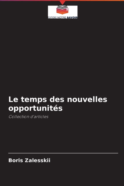 Cover for Boris Zalesskii · Le temps des nouvelles opportunites (Paperback Book) (2021)