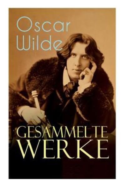Cover for Oscar Wilde · Gesammelte Werke (Paperback Book) (2018)