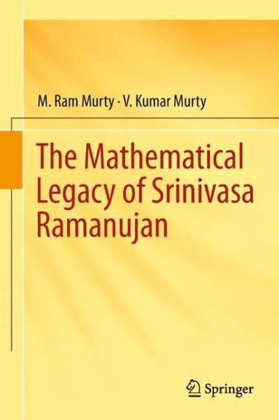 Cover for M. Ram Murty · The Mathematical Legacy of Srinivasa Ramanujan (Inbunden Bok) [2013 edition] (2012)