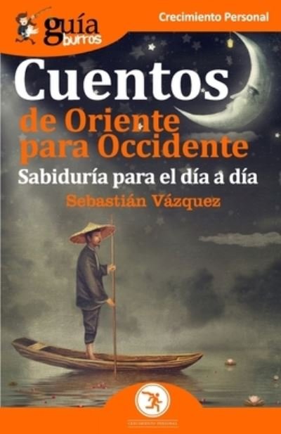 Cover for Sebastián Vázquez · GuiaBurros Cuentos de Oriente para Occidente (Paperback Book) (2019)