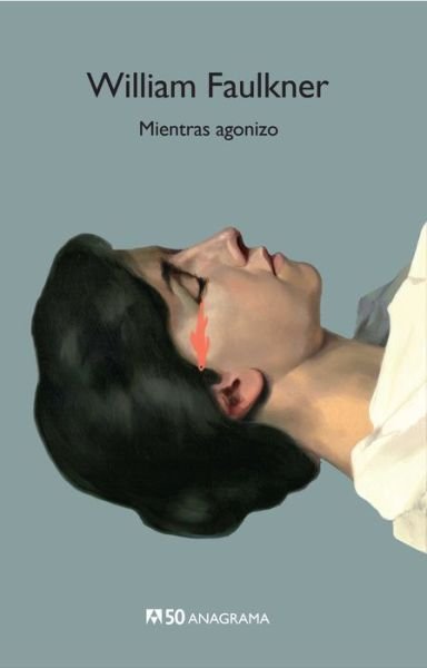 Cover for William Faulkner · Mientras agonizo (Buch) (2020)