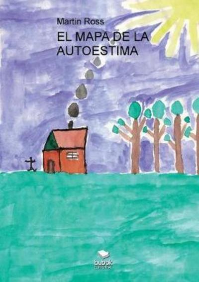 Cover for Martin Ross · El Mapa de la Autoestima (Taschenbuch) [Revised edition] (2008)