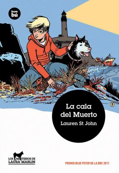 Cover for Lauren St. John · La Cala Del Muerto (Jóvenes Lectores. Los Misterios De Laura) (Spanish Edition) (Paperback Book) [Spanish, 1 edition] (2013)