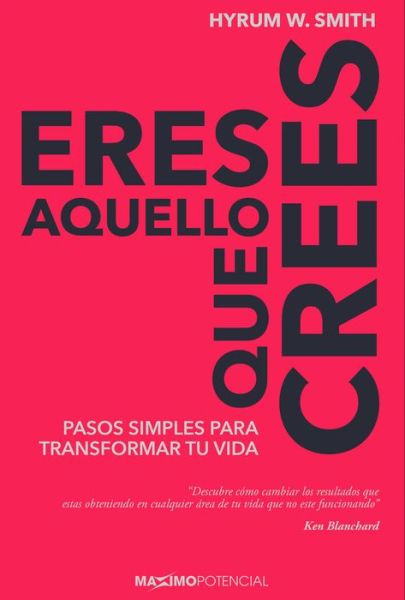 Cover for Hyrum W Smith · Eres Aquello Que Crees (Paperback Book) (2019)