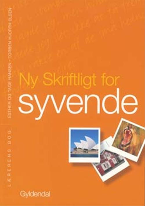 Cover for Esther og Tage Hansen; Torben Hjorth Olsen · Ny Skriftligt for ...: Ny Skriftligt for syvende. Lærerens bog (Sewn Spine Book) [2nd edition] (2006)
