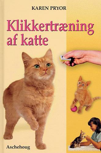 Cover for Karen Pryor · Klikkertræning af katte (Bound Book) [1st edition] (2004)