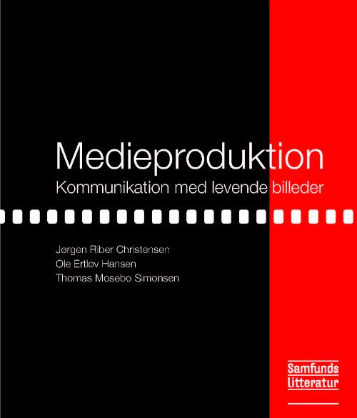 Cover for Ole Ertløv Hansen og Thomas Mosebo Simonsen Jørgen Riber Christensen · Medieproduktion (Taschenbuch) [1. Ausgabe] (2017)