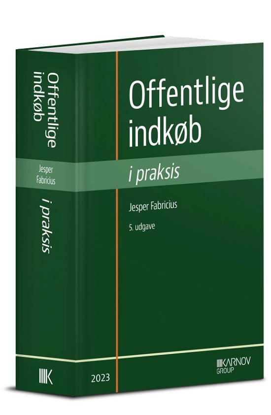 Offentlige indkøb i praksis - Jesper Fabricius - Books - Karnov Group - 9788761944696 - April 2, 2024