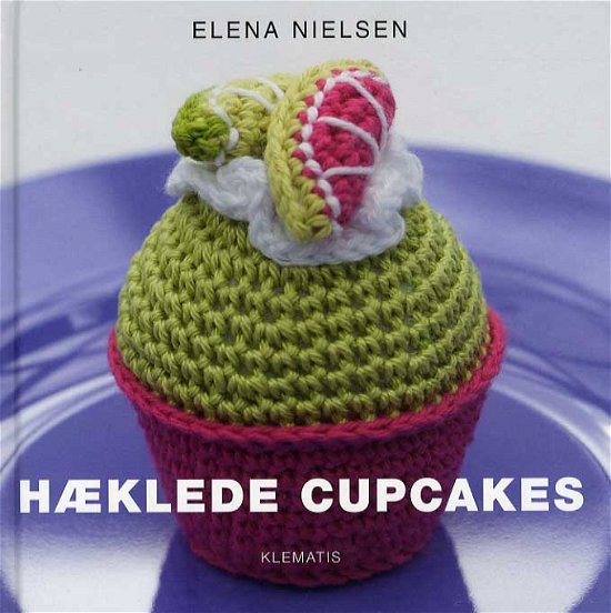 Cover for Elena Nielsen · Hæklede cupcakes (Bound Book) [1e uitgave] [Indbundet] (2013)