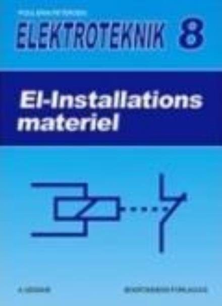 El-installationsmateriel - Poul Erik Petersen - Livres - Bogfonden - 9788774632696 - 3 janvier 2001