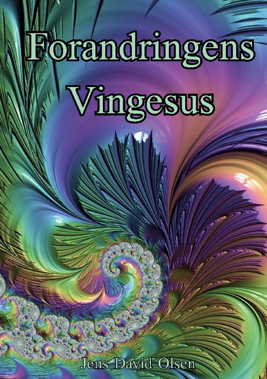 Cover for Jens David Olsen · Forandringens Vingesus (Paperback Book) [1st edition] (2025)