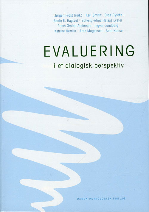 Cover for Jørgen Frost (red.), Kari Smith, Olga Dysthe, Bente E. Hagtvet, Solveig-Alma Halaas Lyster, Frans Ørsted Andersen, Ingvar Lundberg, Katrine Herrlin, Arne Mogensen, Anni Hensel · Evaluering (Sewn Spine Book) [1. wydanie] (2010)