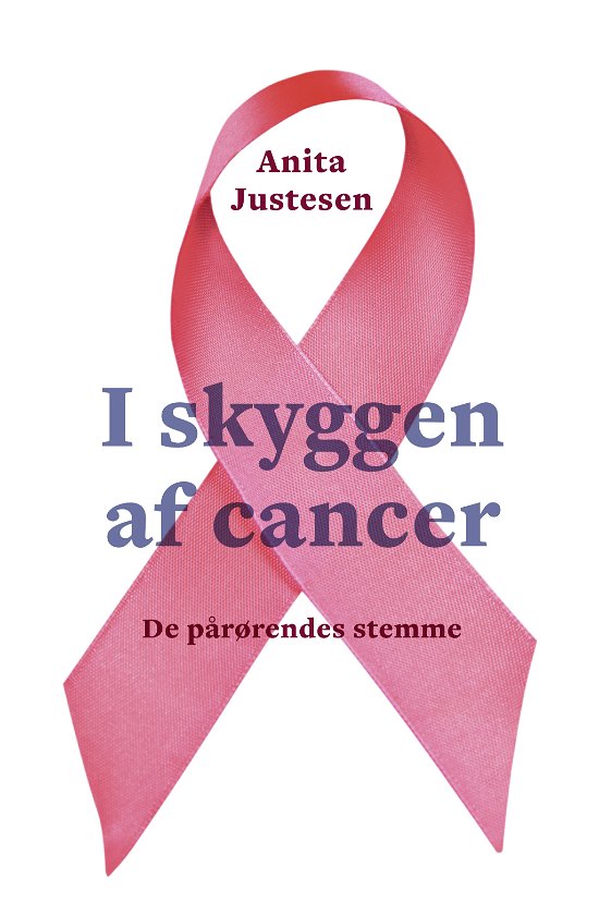 Cover for Anita Justesen · I skyggen af cancer (Gebundenes Buch) [1. Ausgabe] (2023)