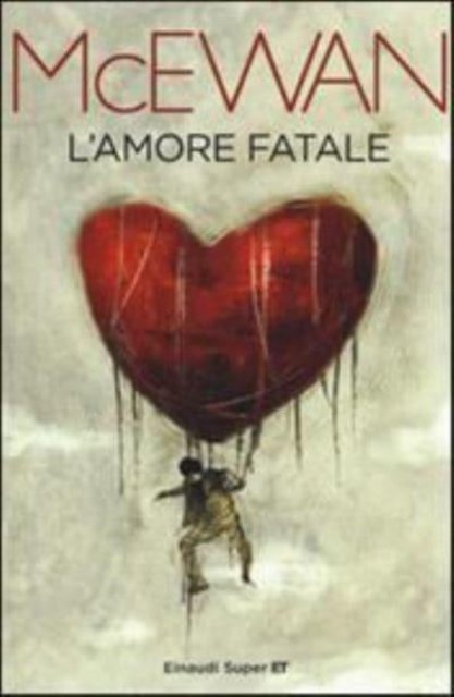 Cover for Ian McEwan · L'amore fatale (MERCH) (2016)
