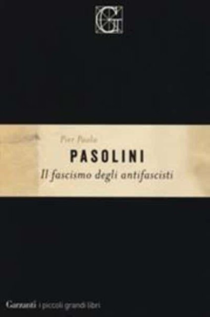 Cover for Pier Paolo Pasolini · Il Fascismo Degli Antifascisti (Buch)