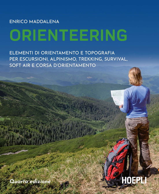 Cover for Enrico Maddalena · Orienteering. Elementi Di Orientamento E Topografia Per Escursioni, Alpinismo, Trekking, Survival, Soft Air E Corsa D'orientamento (Book)