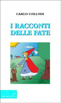 Cover for Carlo Collodi · I Racconti Delle Fate (Book)