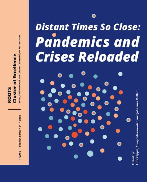 Cover for Distant Times So Close: Pandemics and Crises Reloaded - ROOTS Booklet Series (Paperback Book) (2020)