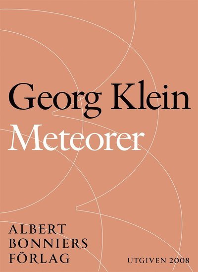 Cover for Georg Klein · Meteorer : Tre lysande särlingar (ePUB) (2014)
