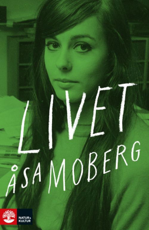 Cover for Moberg Åsa · Livet (Bound Book) (2017)