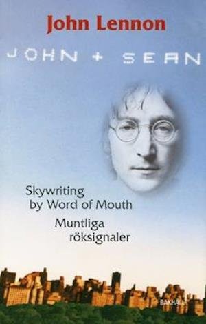 Cover for John Lennon · Muntliga röksignaler och andra stycken / Skywriting by word of mouth and other writings (Bok) (1999)