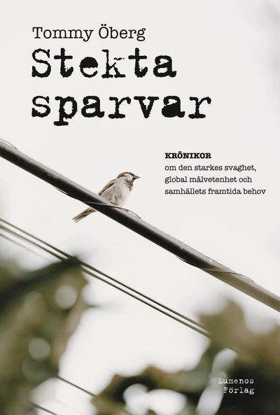 Cover for Tommy Öberg · Stekta sparvar (Bound Book) (2020)