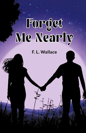 Cover for F L Wallace · Forget Me Nearly (Edition2023) (Paperback Book) (2024)