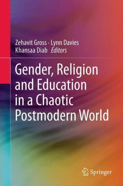 Cover for Zehavit Gross · Gender, Religion and Education in a Chaotic Postmodern World (Hardcover Book) [2013 edition] (2012)