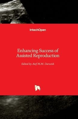 Cover for Atef Darwish · Enhancing Success of Assisted Reproduction (Hardcover bog) (2012)