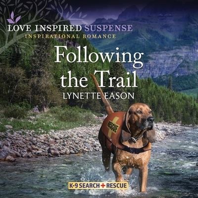 Following the Trail - Lynette Eason - Muzyka - LOVE INSPIRED TRADE - 9798200862696 - 25 stycznia 2022