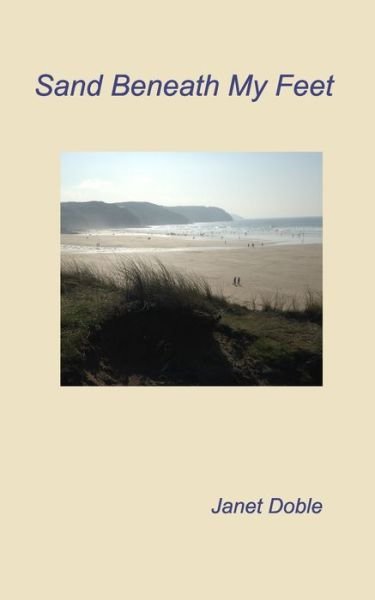 Cover for Doble Janet Doble · Sand Beneath My Feet (Pocketbok) (2022)