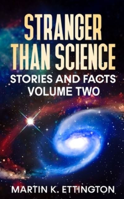 Cover for Ettington Martin K. Ettington · Stranger Than Science Stories and Facts-Volume Two (Paperback Book) (2022)