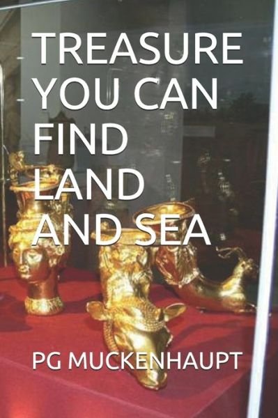 Cover for Pg Muckenhaupt · Treasure You Can Find Land and Sea (Paperback Book) (2021)