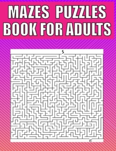 Cover for Kr Print House · Mazes Puzzles Book For Adults: A Travel Size Maze Adult Book with 200 Extreme Mazes for Adults, Train Your Brain With This Great Maze Book for Adults. (Pocketbok) (2021)