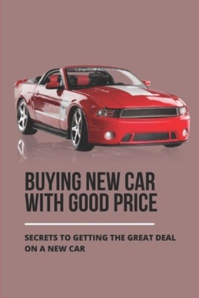 Cover for Ashlea Lewin · Buying New Car With Good Price (Paperback Book) (2021)