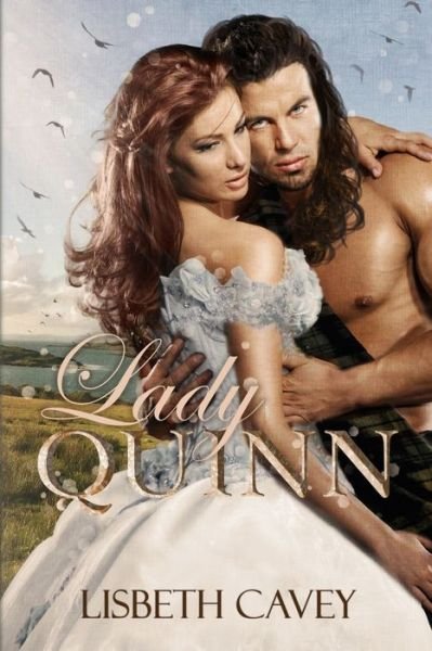 Lady Quinn - Highlanders en el Tiempo - Lisbeth Cavey - Livros - Independently Published - 9798530194696 - 1 de julho de 2021