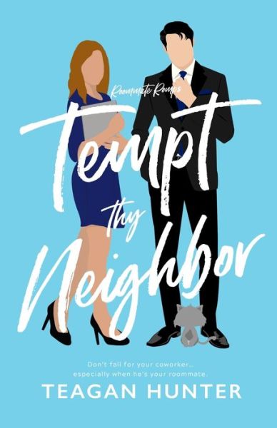 Cover for Teagan Hunter · Tempt Thy Neighbor (Pocketbok) (2021)