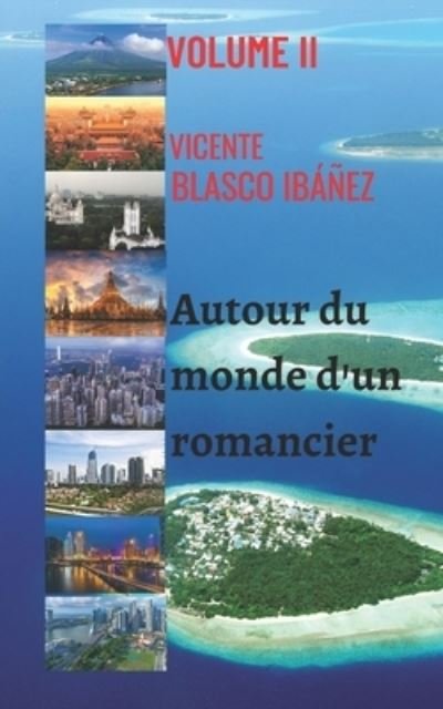 Cover for Vicente Blasco Ibanez · Autour du monde d'un romancier - VOLUME II (Paperback Book) (2020)