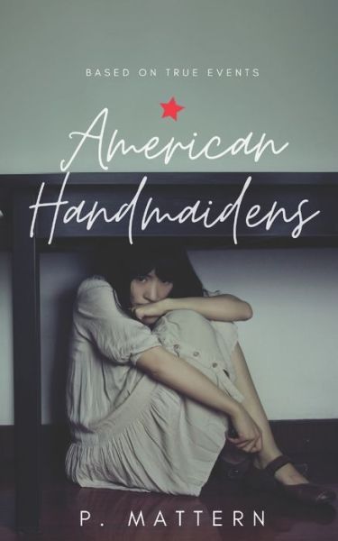 Cover for P Mattern · American Handmaidens (Paperback Book) (2020)