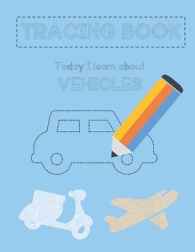 Cover for Eshmael Ish · TRACING BOOK - Today I learn about VEHICLES (Taschenbuch) (2020)