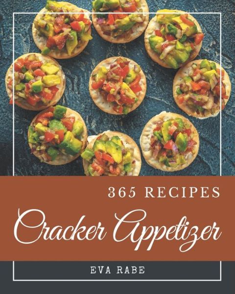 Cover for Eva Rabe · 365 Cracker Appetizer Recipes (Paperback Book) (2020)